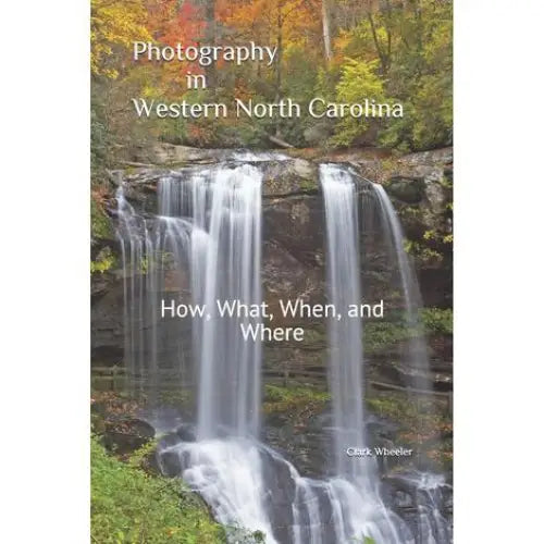 Clark Wheeler Photography in WNC Photography in WNC